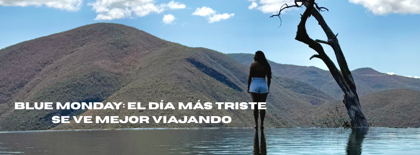 Blue Monday - Contrarresta la tristeza viajando. (1)